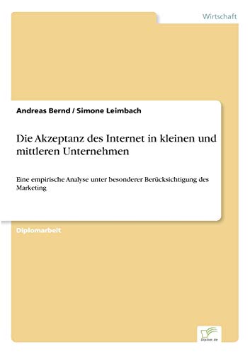 Imagen de archivo de Die Akzeptanz Des Internet in Kleinen Und Mittleren Unternehmen a la venta por Books Puddle