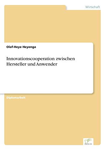 Stock image for Innovationscooperation zwischen Hersteller und Anwender for sale by Chiron Media