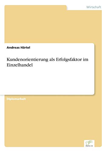 Imagen de archivo de Kundenorientierung als Erfolgsfaktor im Einzelhandel a la venta por Chiron Media