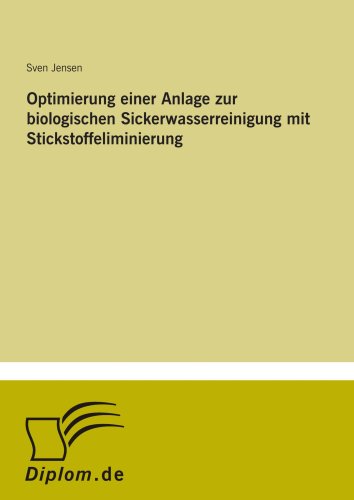 Optimierung einer Anlage zur biologischen Sickerwasserreinigung mit Stickstoffeliminierung (German Edition) (9783838603247) by Jensen, Sven