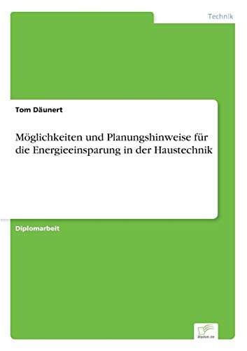 9783838607351: Mglichkeiten und Planungshinweise fr die Energieeinsparung in der Haustechnik