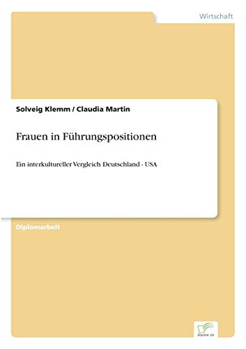 Stock image for Frauen in Fhrungspositionen: Ein interkultureller Vergleich Deutschland - USA (German Edition) for sale by Lucky's Textbooks