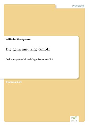 9783838624501: Die gemeinntzige GmbH: Bedeutungswandel und Organisationsrealitt