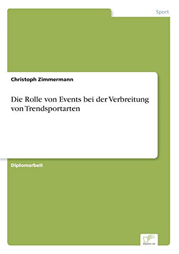 9783838625300: Die Rolle von Events bei der Verbreitung von Trendsportarten