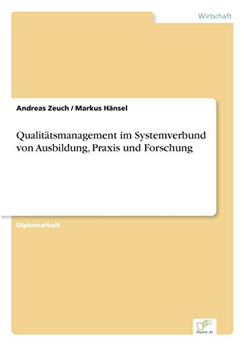 Beispielbild fr Qualittsmanagement im Systemverbund von Ausbildung, Praxis und Forschung (German Edition) zum Verkauf von Lucky's Textbooks