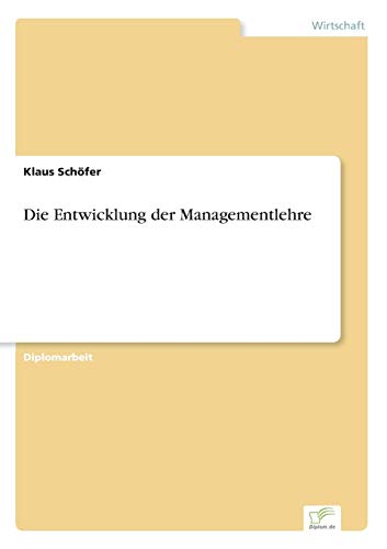 Stock image for Die Entwicklung der Managementlehre for sale by Chiron Media