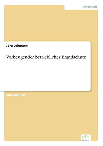 9783838631233: Vorbeugender betrieblicher Brandschutz (German Edition)