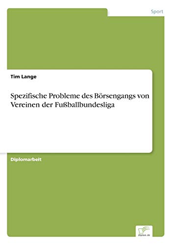 Spezifische Probleme des Börsengangs von Vereinen der Fußballbundesliga Tim Lange Author
