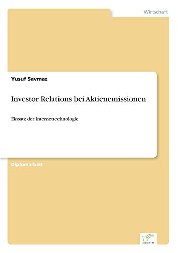 Imagen de archivo de Investor Relations bei Aktienemissionen:Einsatz der Internettechnologie a la venta por Chiron Media