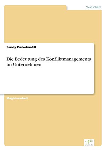 Imagen de archivo de Die Bedeutung des Konfliktmanagements im Unternehmen a la venta por Chiron Media