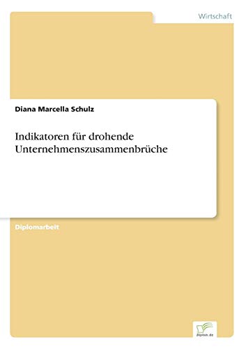 Stock image for INDIKATOREN FUR DROHENDE UNTERNEHMENSZUSAMMENBRUCHE for sale by Siglo Actual libros