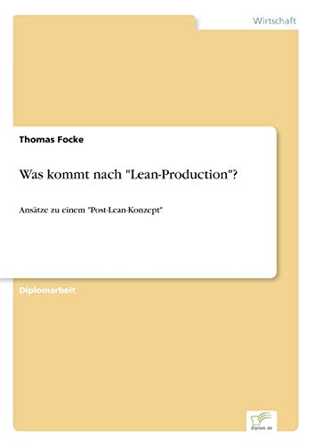 9783838637129: Was kommt nach "Lean-Production"?: Anstze zu einem "Post-Lean-Konzept" (German Edition)