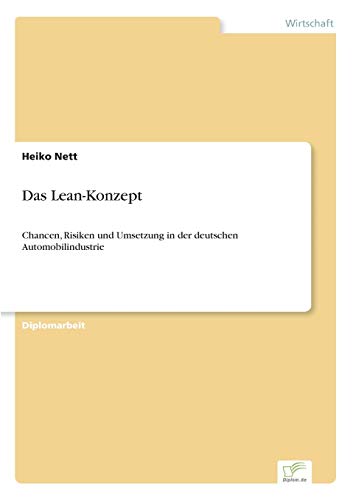 Stock image for Das Lean-Konzept:Chancen, Risiken und Umsetzung in der deutschen Automobilindustrie for sale by Chiron Media