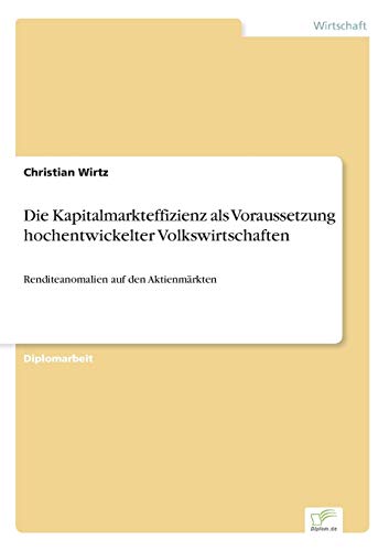 9783838638454: Die Kapitalmarkteffizienz als Voraussetzung hochentwickelter Volkswirtschaften: Renditeanomalien auf den Aktienmrkten