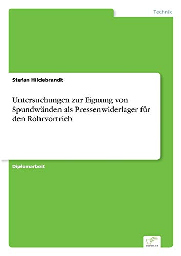 Beispielbild fr Untersuchungen zur Eignung von Spundwnden als Pressenwiderlager fr den Rohrvortrieb (German Edition) zum Verkauf von Mispah books