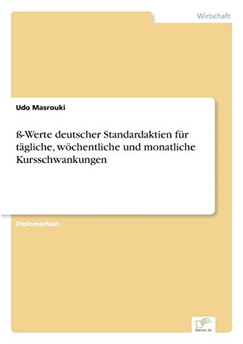 Beispielbild fr Werte deutscher Standardaktien fr tgliche, wchentliche und monatliche Kursschwankungen zum Verkauf von PBShop.store US