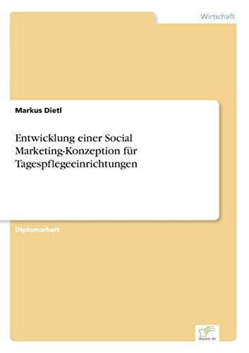 9783838645919: Entwicklung einer Social Marketing-Konzeption fr Tagespflegeeinrichtungen