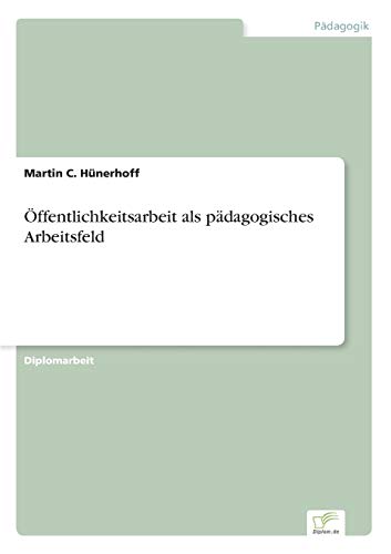 Stock image for Offentlichkeitsarbeit als padagogisches Arbeitsfeld for sale by Chiron Media