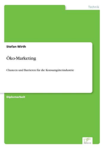 Stock image for Oko-Marketing:Chancen und Barrieren fur die Konsumguterindustrie for sale by Chiron Media
