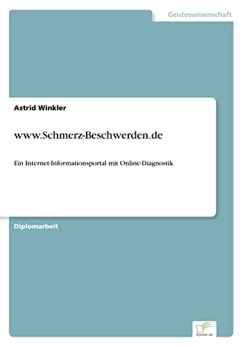 Imagen de archivo de www.Schmerz-Beschwerden.de:Ein Internet-Informationsportal mit Online-Diagnostik a la venta por Chiron Media