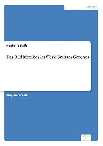 Stock image for Das Bild Mexikos im Werk Graham Greenes for sale by Chiron Media