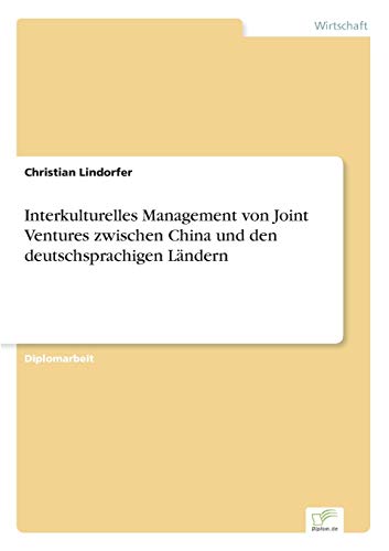 9783838658193: Interkulturelles Management von Joint Ventures zwischen China und den deutschsprachigen Lndern