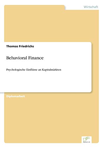 Stock image for Behavioral Finance:Psychologische Einflusse an Kapitalmarkten for sale by Chiron Media