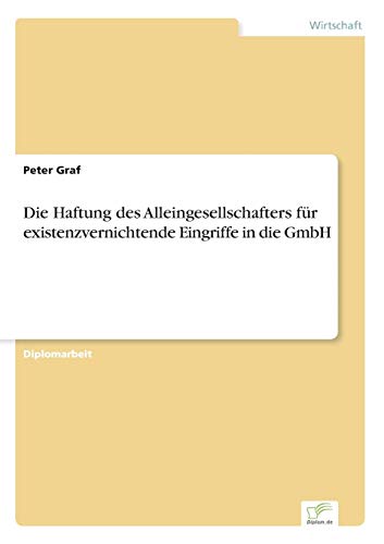 Stock image for Die Haftung des Alleingesellschafters f�r existenzvernichtende Eingriffe in die GmbH for sale by Chiron Media