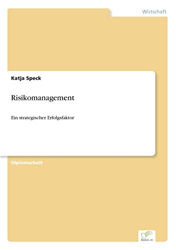 Stock image for Risikomanagement: Ein strategischer Erfolgsfaktor for sale by medimops