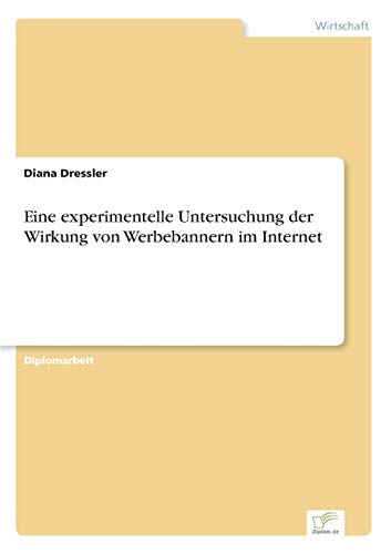 Stock image for EINE EXPERIMENTELLE UNTERSUCHUNG DER WIRKUNG VON WERBEBANNER for sale by Siglo Actual libros