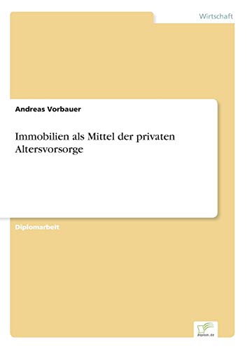 9783838663203: Immobilien als Mittel der privaten Altersvorsorge