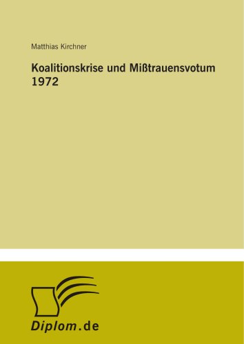 Stock image for Koalitionskrise und Misstrauensvotum 1972 for sale by Revaluation Books