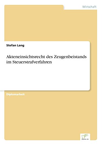 Stock image for Akteneinsichtsrecht des Zeugenbeistands im Steuerstrafverfahren for sale by Chiron Media