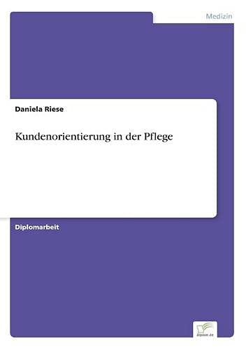 Stock image for Kundenorientierung in der Pflege for sale by Ria Christie Collections