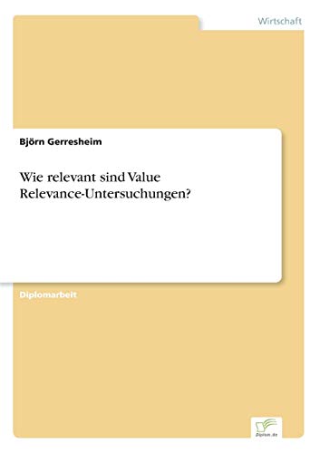 Stock image for Wie relevant sind Value Relevance-Untersuchungen? for sale by medimops