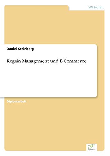 Regain Management und E-Commerce (German Edition) (9783838683430) by Steinberg, Daniel