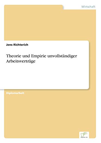 9783838684918: Theorie und Empirie unvollstndiger Arbeitsvertrge