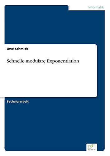 Schnelle modulare Exponentiation (German Edition) (9783838689258) by Schmidt, Uwe