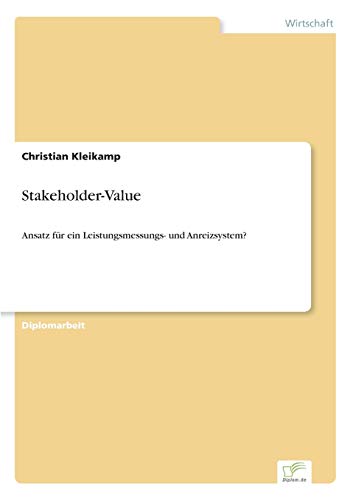 Stock image for Stakeholder-Value:Ansatz fur ein Leistungsmessungs- und Anreizsystem? for sale by Chiron Media