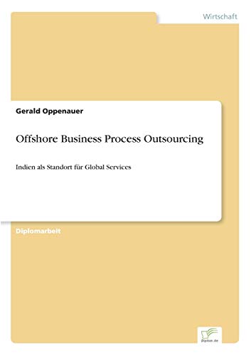 Beispielbild fr Offshore Business Process Outsourcing : Indien als Standort fr Global Services zum Verkauf von Buchpark
