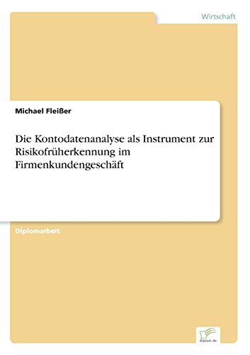 9783838693835: Die Kontodatenanalyse als Instrument zur Risikofrherkennung im Firmenkundengeschft (German Edition)
