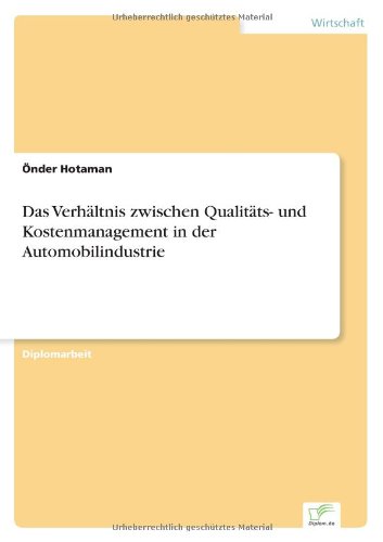 9783838697796: Das Verhaltnis Zwischen Qualitats- Und Kostenmanagement in Der Automobilindustrie
