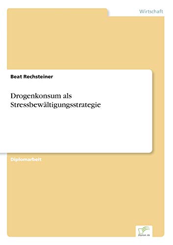 Stock image for Drogenkonsum als Stressbewaltigungsstrategie for sale by Chiron Media