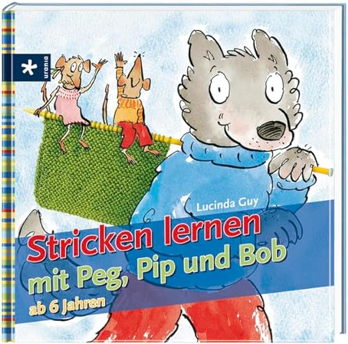 Stricken lernen mit Peg, Pip und Bob (9783838830056) by Lucinda Guy