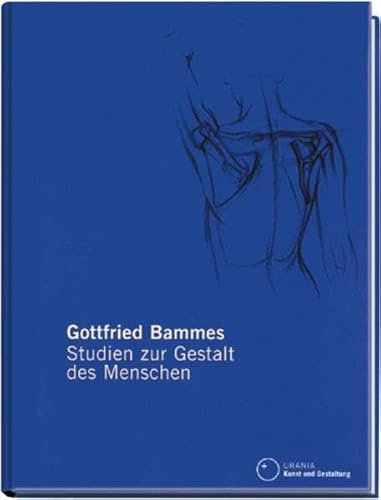 Beispielbild fr Studien zur Gestalt des Menschen: Eine Zeichenschule zur Knstleranatomie mit Arbeiten von Laienknstlern, Kunstpdagogen und Kunststudenten Bammes, Gottfried zum Verkauf von BUCHSERVICE / ANTIQUARIAT Lars Lutzer