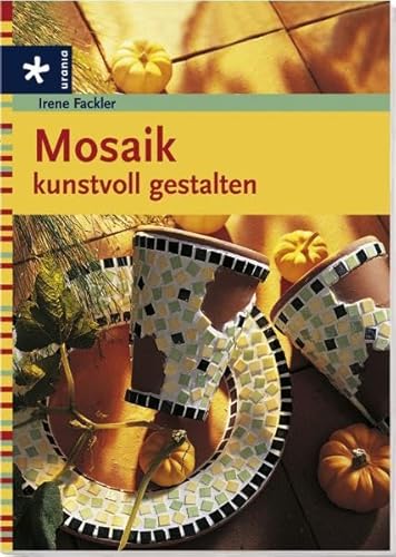 9783838830933: Mosaik kunstvoll gestalten