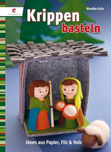 Stock image for Krippen basteln: Ideen aus Papier, Filz & Holz for sale by medimops