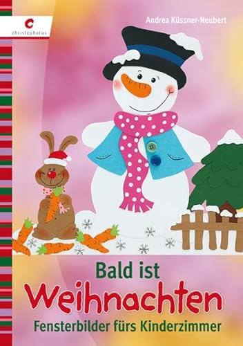 Beispielbild fr Bald ist Weihnachten: Fensterbilder frs Kinderzimmer zum Verkauf von medimops