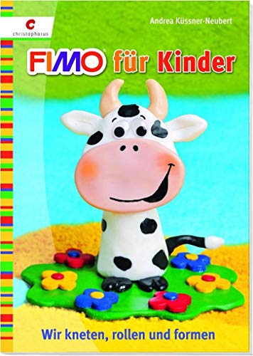 9783838834078: Fimo fr Kinder: Wir kneten, rollen und formen