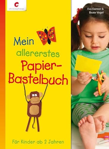Imagen de archivo de Mein allererstes Papier-Bastelbuch: Fr Kinder ab 2 Jahren a la venta por Ammareal